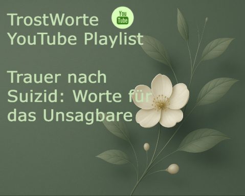 TrostWorte YouTube-Playlist: Trauer nach Suizid mit einem blühenden Zweig auf grünem Hintergrund.